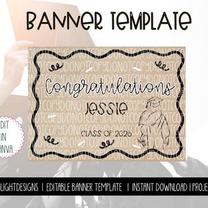 May include: A graduation banner template with the text "BANNER TEMPLATE" at the top. The banner features the words "Congratulations Jessie Class of 2026" in a decorative frame, along with a graduation cap illustration. The words "Edit in Canva" are also present.