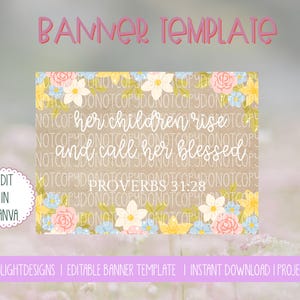 Puede incluir: Una plantilla de banner con detalles florales y el texto "her children rise and call her blessed" de Proverbios 31:28. El diseño incluye flores rosas, amarillas y azules. Las palabras "Banner Template" están en la parte superior.