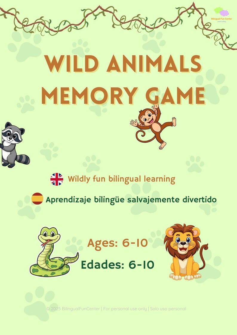 May include: A green educational poster for a memory game featuring cartoon wild animals. The text reads "WILD ANIMALS MEMORY GAME", "Wildly fun bilingual learning", and "Ages: 6-10". Includes a raccoon, monkey, snake, and lion.