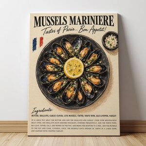 May include: A vertical wall art print titled Mussels Mariniere Tastes of Paris Bon Appetit featuring a black plate of mussels topped with a lemon slice, a small bowl of garnish, a French flag icon, and a list of ingredients and cooking instructions.