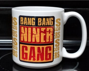 Bang Bang NINER GANG Jumbo 20 oz Coffee Mug for Men or Women Huge Cup for Huge 49'ers Fans  Free Gift Box and Free Shipping!