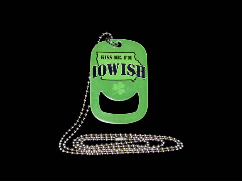 St Patricks Day Beer Gear Dog Tag Irish / Iowish Bottle Opener Necklace Iowish Irish image 1