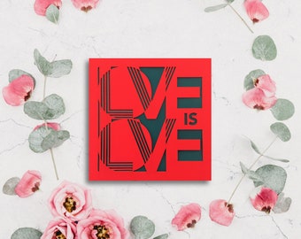 Love is Love Card // Love Card, Relationship Card, Valentine, Handmade, Laser cut, Blank card, Greeting card