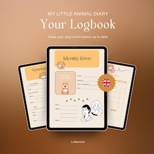 May include: A digital logbook for dogs, featuring a tan background and three tablets. The tablets display forms for pet information, including an identity form and a veterinary section. The text "Your Logbook" is visible.