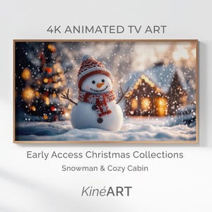 May include: A framed 4K animated TV art piece showing a snowman in a red and white hat and scarf, with a snowy scene and a cabin. Text includes "Early Access Christmas Collections" and "Snowman & Cozy Cabin."