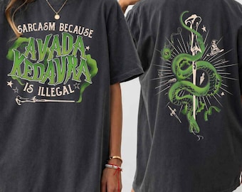 Superhero Shirt, Sarcasm Because Avada Kedavra Is Illegal Shirt, Sarcasm Is Better, Wizard Shirt, Magic Wand Shirt, Wizard School Sweatshirt