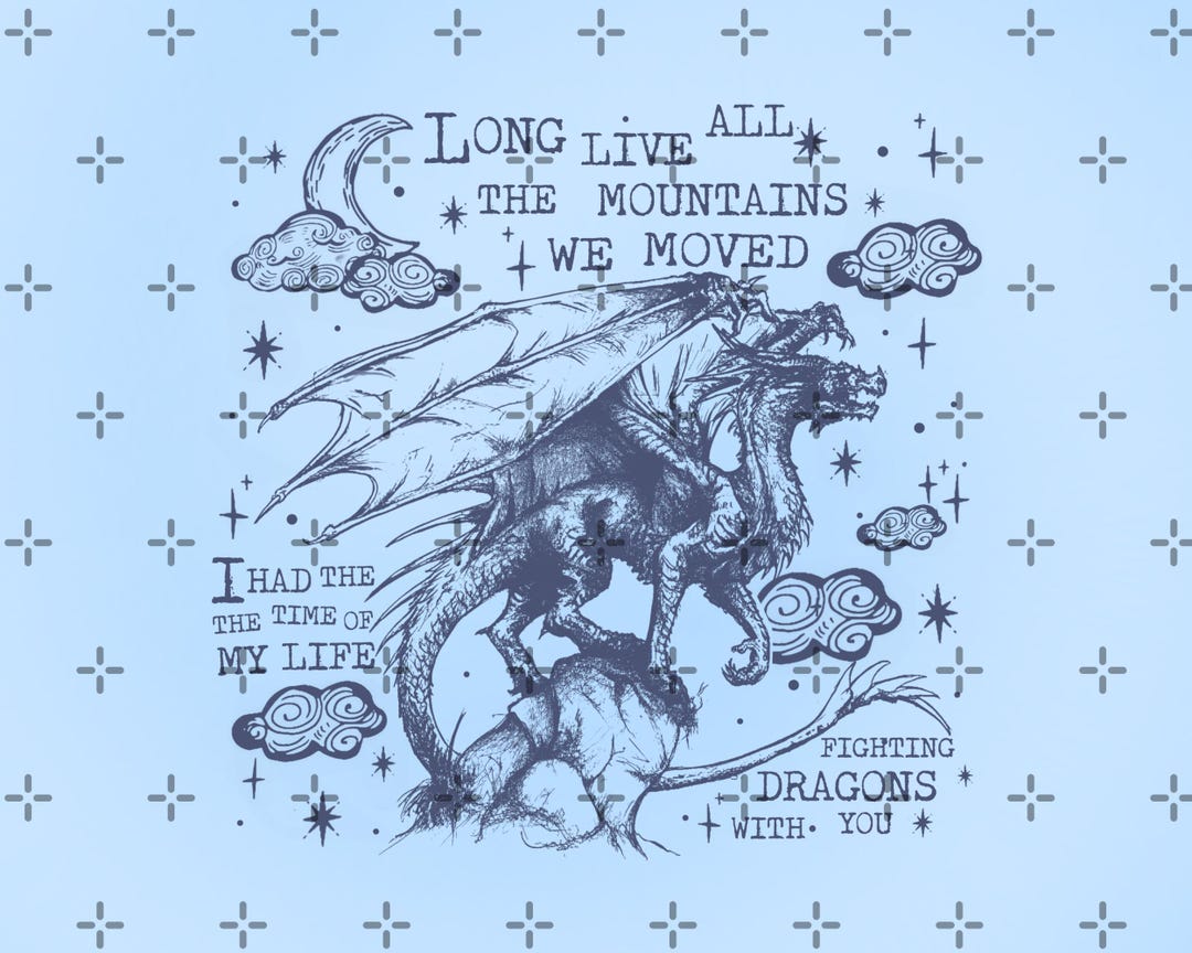 Long Live All the Mountains We Moved PNG, Fighting Dragons With You Png