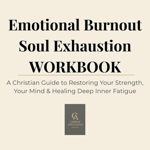 Emotional Burnout  Soul Exhaustion Workbook | Christian Mental Health Journal | Restoration & Renewal | Faith-Based Self-Care