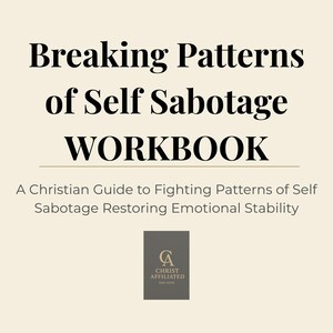Christian Healing Workbook | Self-Sabotage, Breaking Patterns (PDF)