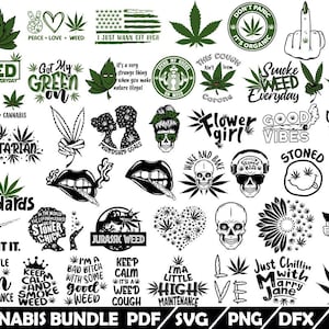 May include: A selection of cannabis-themed graphics in black, white, and green. Designs include marijuana leaves, skulls, and text such as "Smoke Weed Everyday" and "Just Hit It." The words "Cannabis Bundle" are at the bottom.