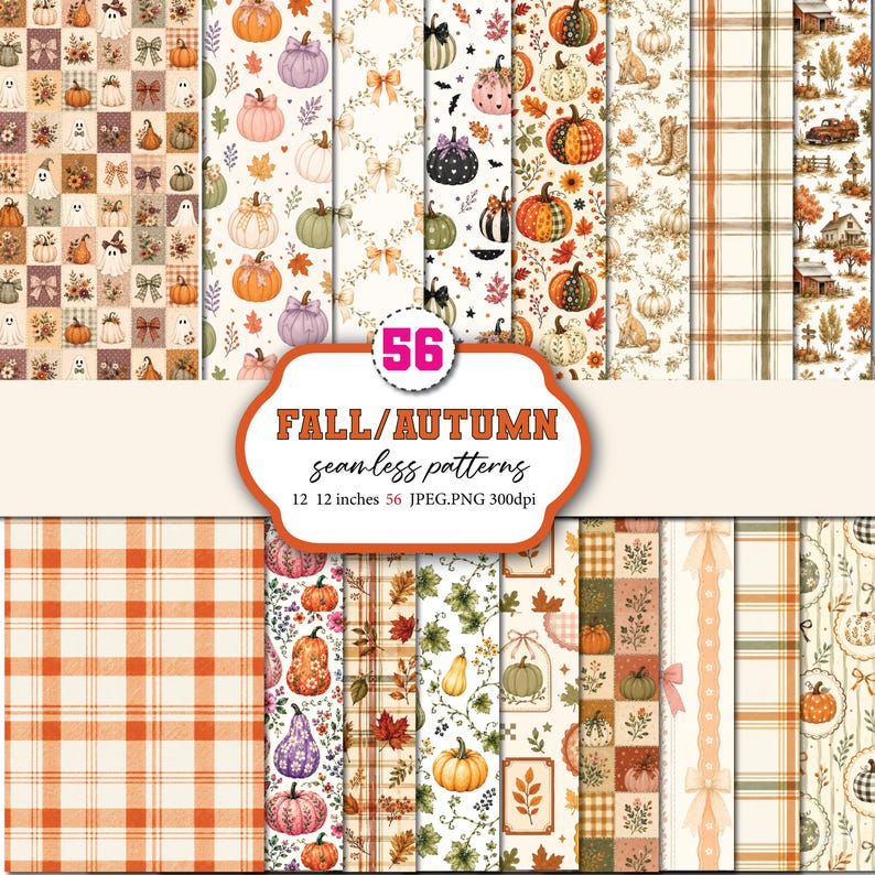 May include: A collection of 56 digital seamless patterns featuring fall and autumn themes including pumpkins, ghosts, leaves, plaid, and rustic scenery. The central label displays the text 56 FALL/AUTUMN seamless patterns 12 12 inches 56 JPEG.PNG 300dpi.