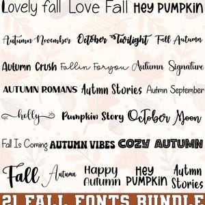 May include: A digital collection of 21 fall-themed fonts displayed in various black typographic styles. The text includes phrases like Lovely fall, Love Fall, HEY PUMPKIN, Autumn November, October, Twilight, Fall Autumn, Autumn Crush, Fallin Foryou, and Autumn Signature.