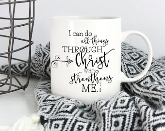 Philippians 4:13, Scripture Mug, Bible Verse Mug, I Can Do All Things Through Christ, Encouragement Gift for friend, Gift for Pastor