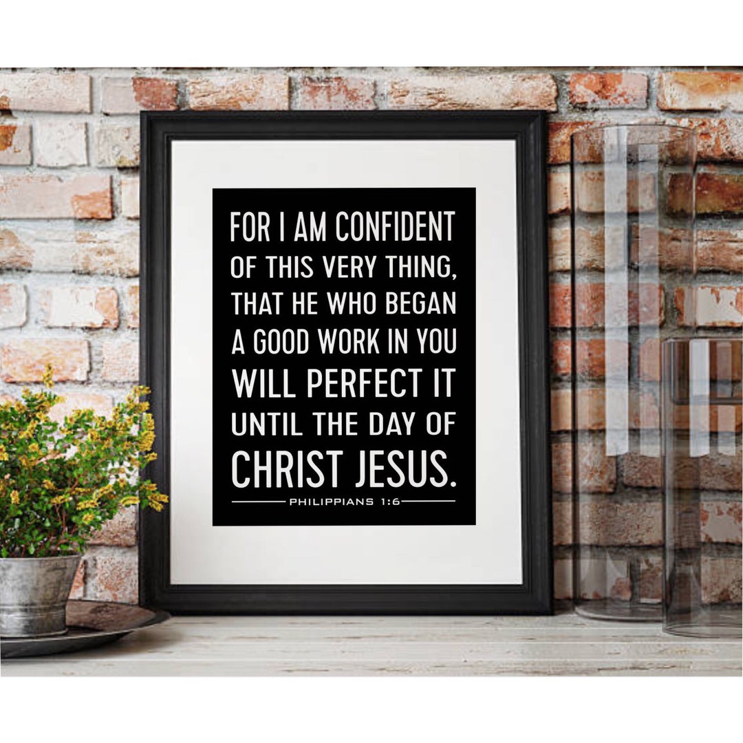Philippians 1:6, He Who Began A Good Work in You Scripture Art Print ...