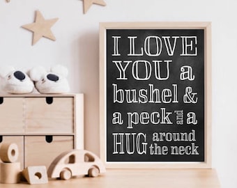 I love You A Bushel and A Peck, Valentine Gift, Nursery Wall Art Print, Modern Typography, Modern Lettering