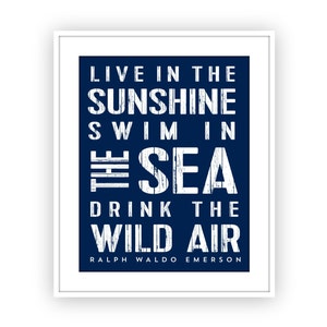 Live in the Sunshine Swim in the Sea Drink the Wild Air, Ralph Waldo Emerson Quote, Inspirational Quote, Inspirational art print image 5