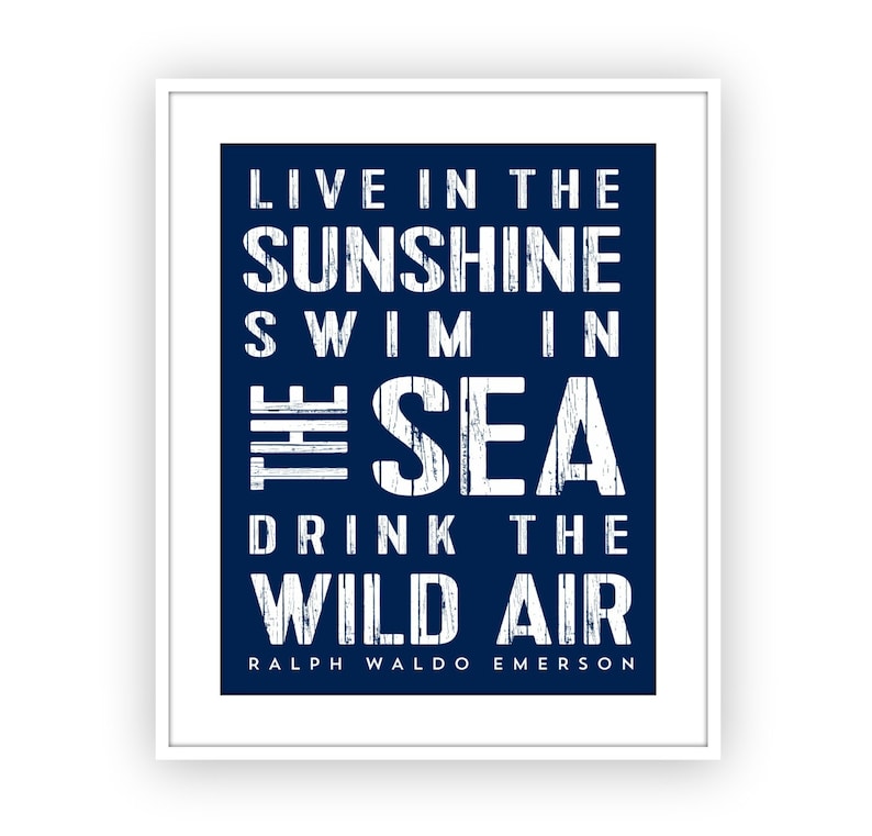 Live in the Sunshine Swim in the Sea Drink the Wild Air, Ralph Waldo Emerson Quote, Inspirational Quote, Inspirational art print image 5