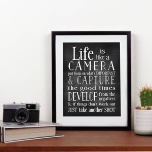 Life is like a Camera, Photographer Gift, Photography Art, Camera Wall Art , Black and White Camera, Take another Shot, Affordable Art print