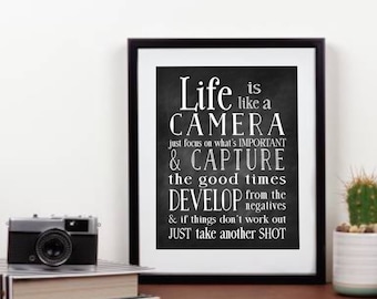 Life is like a Camera, Photographer Gift, Photography Art, Camera Wall Art , Black and White Camera, Take another Shot, Affordable Art print