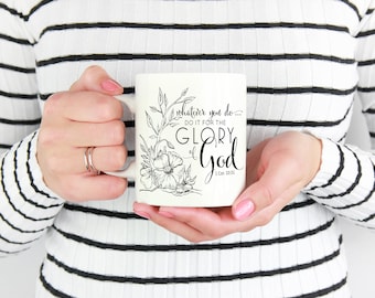 Coffee Mug with Scripture verse 1st Corinthians 10:31, Whatever you do, Do it for the Glory of God, botanical illustration, Gift for Mom