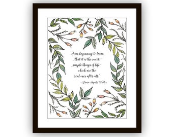 Laura Ingalls Wilder, Simple things of Life Quote, Art Print, Farmhouse Decor with original watercolor leaf border, Simple, Country, Neutral