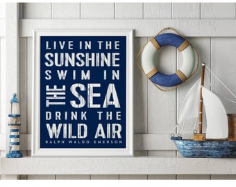 Live in the Sunshine Swim in the Sea Drink the Wild Air,  Ralph Waldo Emerson Quote, Inspirational Quote, Inspirational art print