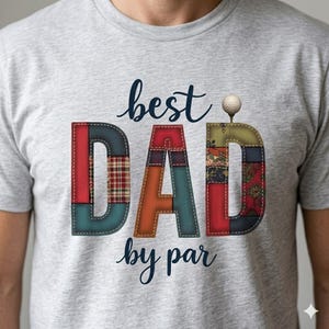 Best Dad By Par PNG, Golf Dad Sublimation Design, Father's Day PNG, Funny Golf Gift, Patchwork Letters PNG, Shirt Mug Pillow Design