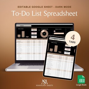 May include: A laptop and tablet displaying a dark mode To-Do List Spreadsheet. The spreadsheet features charts and data tables. The image includes the text "EDITABLE GOOGLE SHEET - DARK MODE" and "To-Do List Spreadsheet". A circular graphic reads "4 TABS".