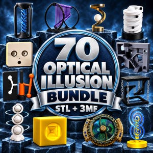 May include: A digital collection titled 70 OPTICAL ILLUSION BUNDLE STL + 3MF featuring various 3D printed objects including geometric shapes, abstract structures, a staircase model, a yellow cube, and intricate mechanical designs.