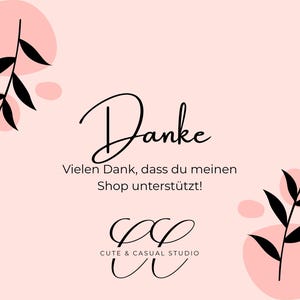 May include: A light pink thank you card featuring black botanical illustrations of leafy branches in the top left and bottom right corners. The text reads Danke, Vielen Dank, dass du meinen Shop unterst&uuml;tzt!, and CUTE & CASUAL STUDIO.