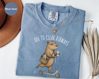 Comfort Colors® Funny  Capybara Respiratory Therapist Shirt: Off To Clear Airways, Gift For Respiratory Therapy, Pulmonology Tee