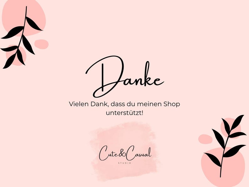 Pode incluir: Um cart&atilde;o de agradecimento rosa claro com texto em preto que diz Danke, seguido pelo texto em alem&atilde;o Vielen Dank, dass du meinen Shop unterst&uuml;tzt! O design inclui ilustra&ccedil;&otilde;es de folhas pretas e formas abstratas rosa.