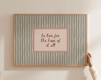 To Live for the Hope of It All Print, Taylor Lyric Wall Art,  Folklore Lyric Poster, Vintage Green Striped Decor,  Digital Download