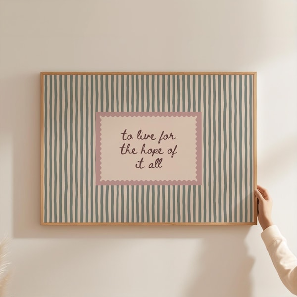 To Live for the Hope of It All Print, Taylor Lyric Wall Art,  Folklore Lyric Poster, Vintage Green Striped Decor,  Digital Download
