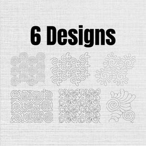 May include: A digital graphic featuring the text 6 Designs in bold black letters at the top. Below the text are six distinct black line art patterns arranged in two rows, showcasing various swirling, organic, and geometric quilting motifs.
