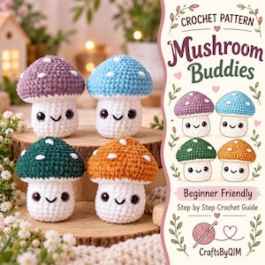 Puede incluir: Cuatro figuras de hongos tejidas a ganchillo con tallos blancos y sombreros en morado, azul, verde oscuro y naranja, cada uno con puntos blancos y una cara sonriente. El texto dice Crochet Pattern Mushroom Buddies, Beginner Friendly, Step by Step Crochet Guide, CraftsByQIM.