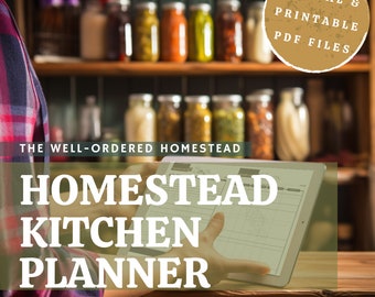 HOMESTEAD KITCHEN PLANNER - Digital and Printable Homestead Management Pdf Records for menu, pantry planning, food preservation, and more