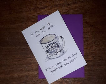 Jawbox if you need to talk cuppa tea or gin card