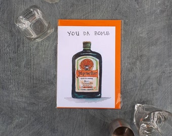 You da bomb Jagermeister card by Sarah Majury