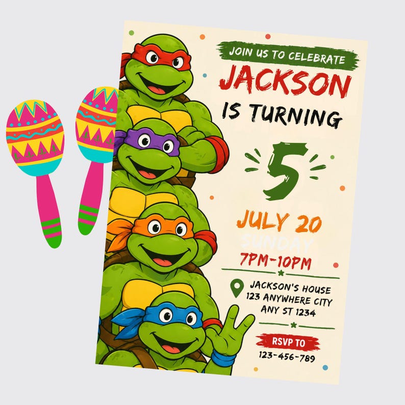 May include: A birthday invitation featuring the Teenage Mutant Ninja Turtles. The invitation includes the text "Join us to celebrate Jackson is turning 5 July 20" and RSVP information. Two maracas are on the left.