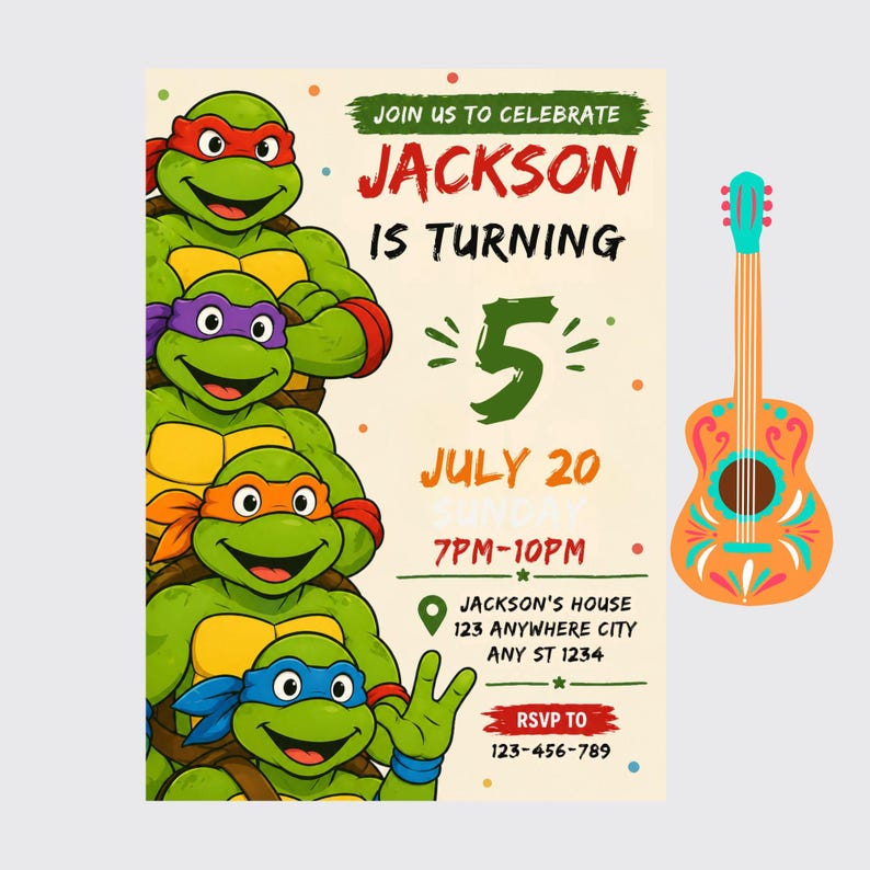 May include: A birthday invitation featuring the Teenage Mutant Ninja Turtles. The invitation includes the text "Join us to celebrate Jackson is turning 5 July 20". A decorative orange guitar is on the right.