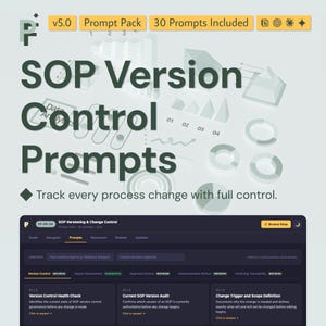 May include: A digital product display featuring the text SOP Version Control Prompts, v5.0 Prompt Pack, 30 Prompts Included, and Track every process change with full control. Below is a dark interface showing SOP Versioning & Change Control.