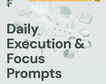 Daily Focus Prompts for Disciplined Execution and Task Completion