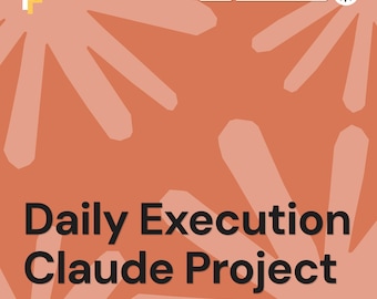 Daily Execution Knowledge Base Prompts for Claude Projects and Business Focus
