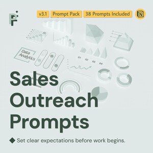May include: A light green graphic featuring the words "Sales Outreach Prompts" in dark green. The image includes the text "v3.1 Prompt Pack 38 Prompts Included" and various 3D graphic elements, including charts and diagrams. The text "Set clear expectations before work begins" is also included.