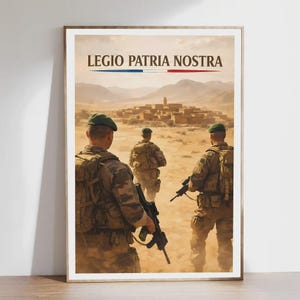 May include: Framed print depicting three soldiers in military uniform, overlooking a desert settlement. The artwork includes the text "LEGIO PATRIA NOSTRA" above a tricolour, with a warm, sandy colour palette.