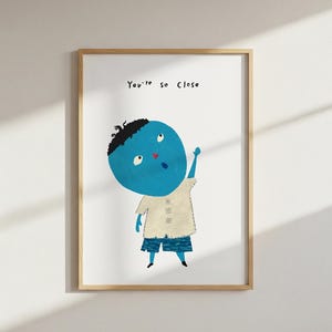 You're So Close Print - Motivational Wall Art - Dream Chaser Poster - Kids Room Decor - Encouragement Art | Digital Download