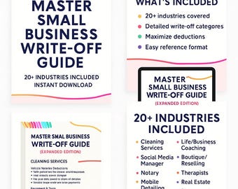 May include: A digital guide titled "Master Small Business Write-Off Guide" with the text "20+ Industries Included" and "Instant Download." The guide covers topics like deductions and industries, including cleaning services and social media management.