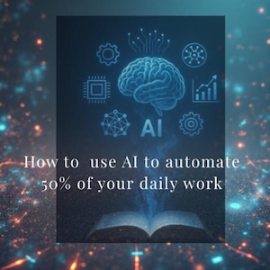 以下が含まれることがあります： 暗い青色の背景に光る粒子が描かれたデジタルイラスト。脳、歯車、文字「AI」が特徴です。テキストは「AIを使用して、毎日の仕事の50％を自動化する方法」と書かれています。