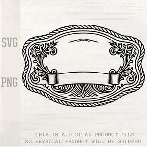 May include: Black and white SVG and PNG digital file of a decorative belt buckle design. The design features a rope-like border, ornate scrollwork, and a blank banner for customization.